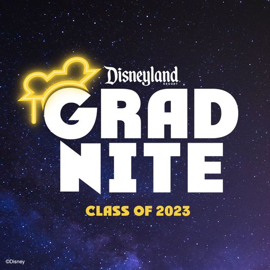 Disneyland Grad Nite – Class of 2023